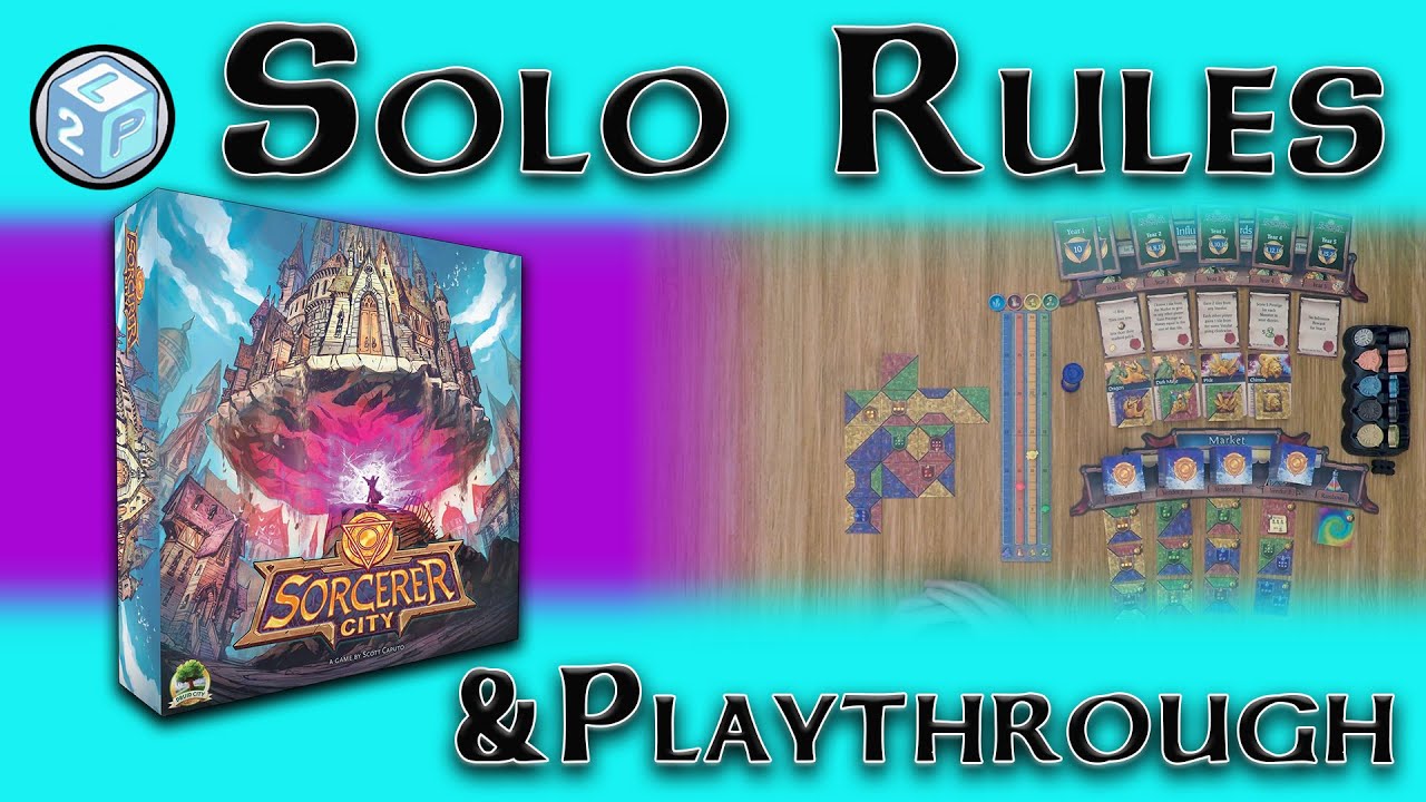 Learn To Play Presents: Solo Rules And Play Through For Sorcerer City