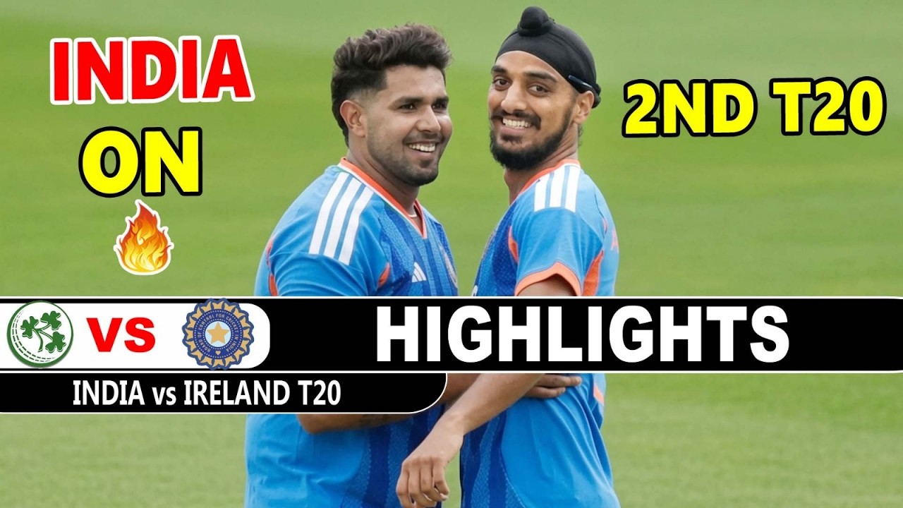 भारत बनाम आयरलैंड दूसरा टी20 मैच हाइलाइट्स 2026 | Ind Vs Ire हाइलाइट्स