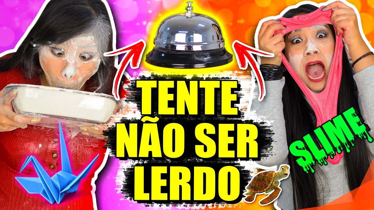 TENTE N&Atilde;O SER LERDO! - Desafio | Blog das irm&atilde;s