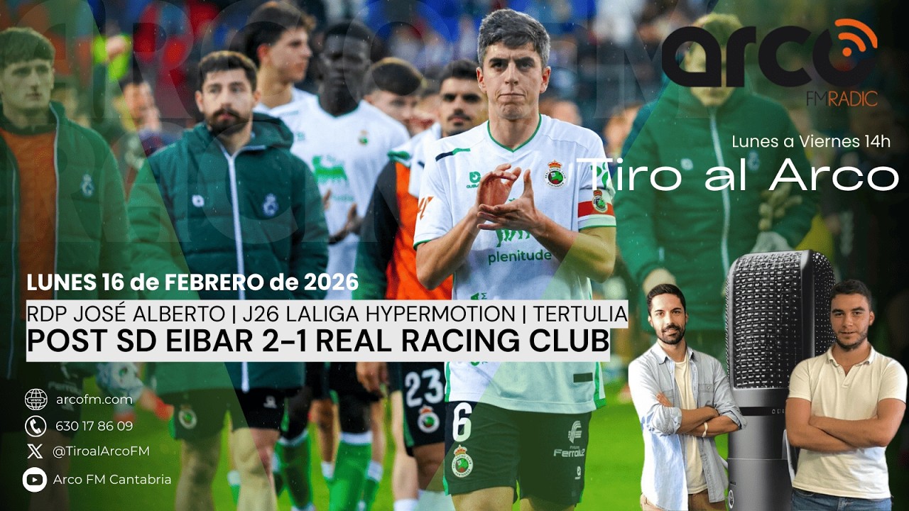 Tiro al Arco 16.02.2026 [POST EIB 2-1 RRC | RDP JOSÉ ALBERTO | J26 LALIGA HYPERMOTION | TERTULIA]