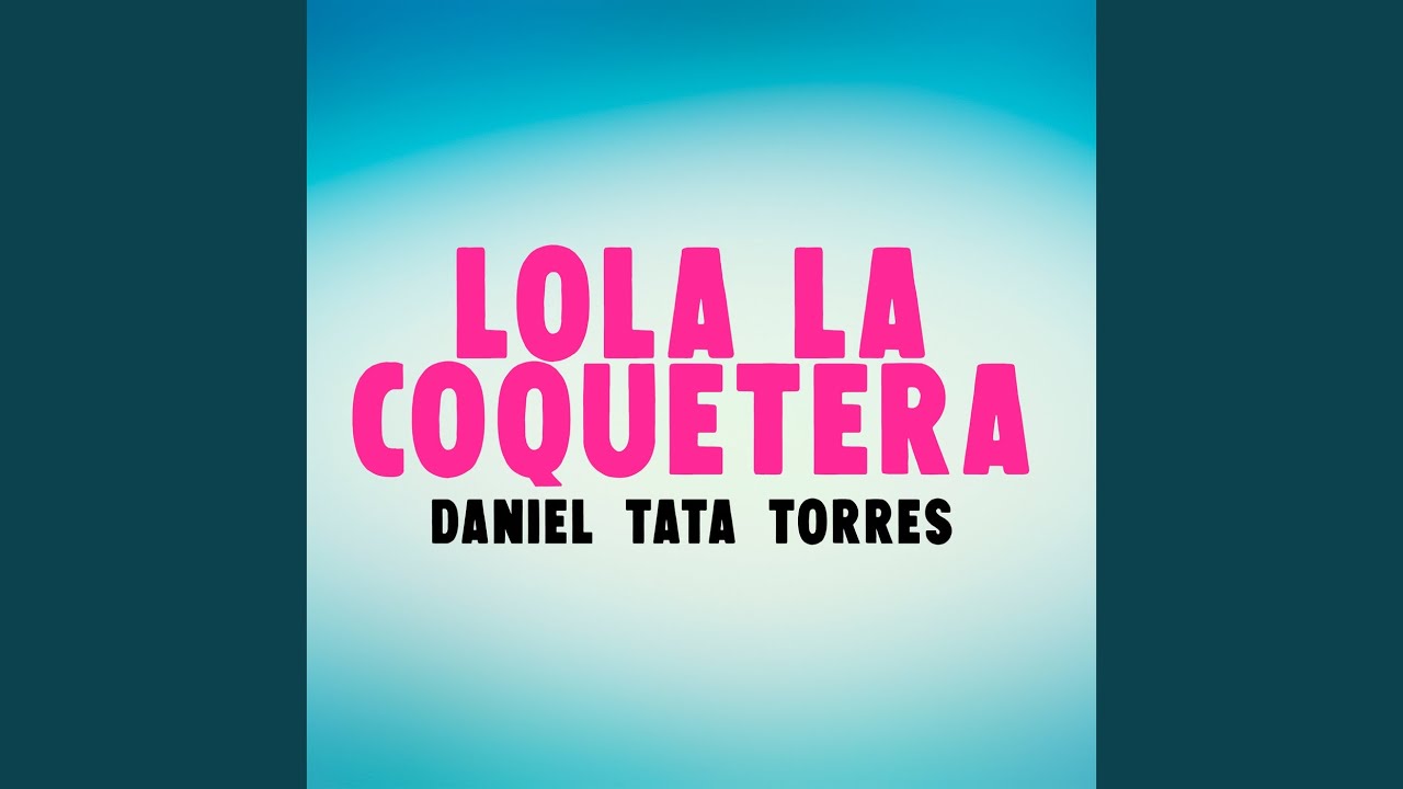 Lola la Coquetera (En Vivo)