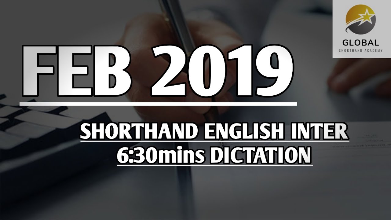 FEB 2019 SHORTHAND ENGLISH INTER SPEED 6:30mins DICTATION 🔊✍🏼🏆✨