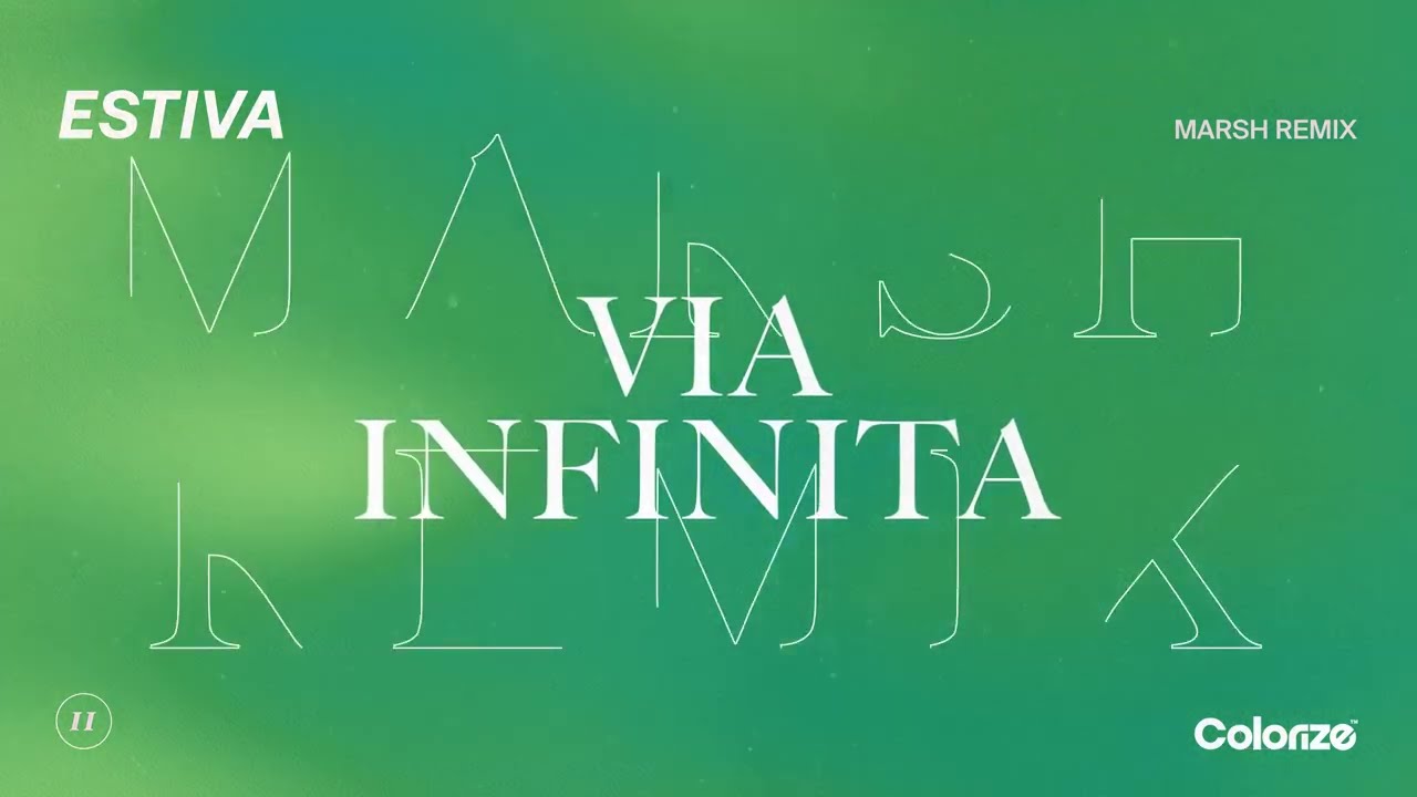 Estiva - Via Infinita (Marsh Remix)