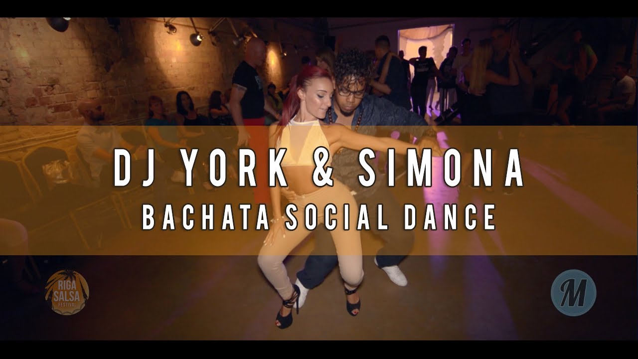 DJ York & Simona Buonanno  - Bachata Social Dance at Riga Salsa Festival 2018 (Latvia)
