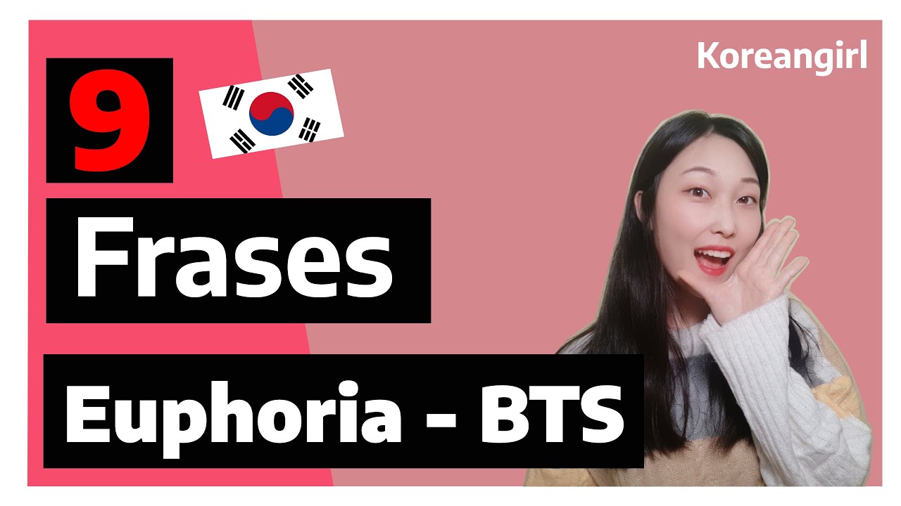 Frases de BTS - EUPHORIA aprende coreano fácil y divertido  | koreangirl