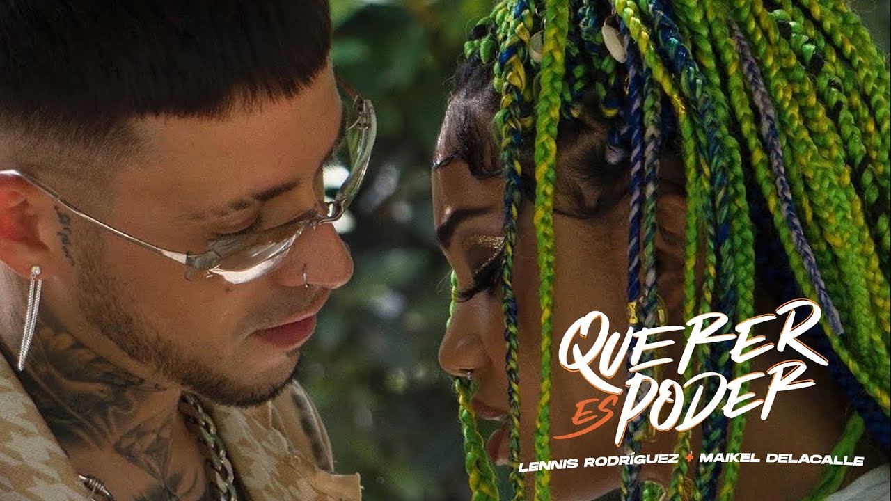 Lennis Rodriguez x Maikel Delacalle - Querer Es Poder (Video Oficial)