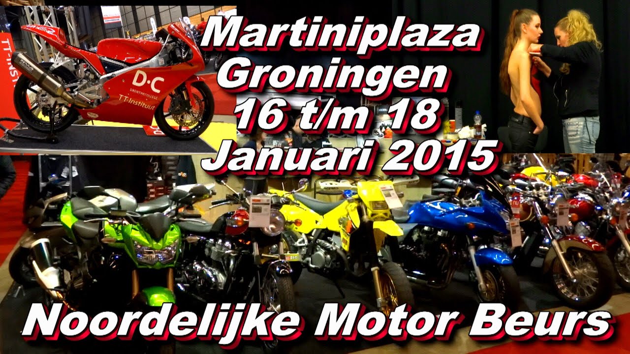 20 ste Noordelijke Motorbeurs Martiniplaza 16 t/m18 01 2015