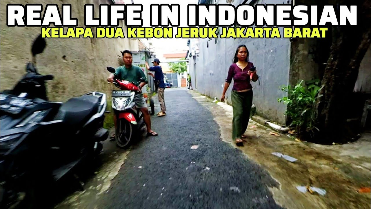 REAL LIFE IN INDONESIAN KELAPA DUA KEBON JERUK JAKARTA BARAT