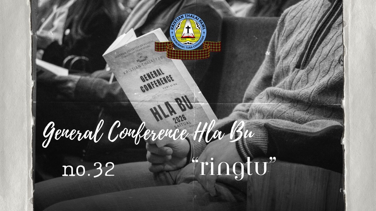 32.RINGTU | General Conference Hla Bu 2026