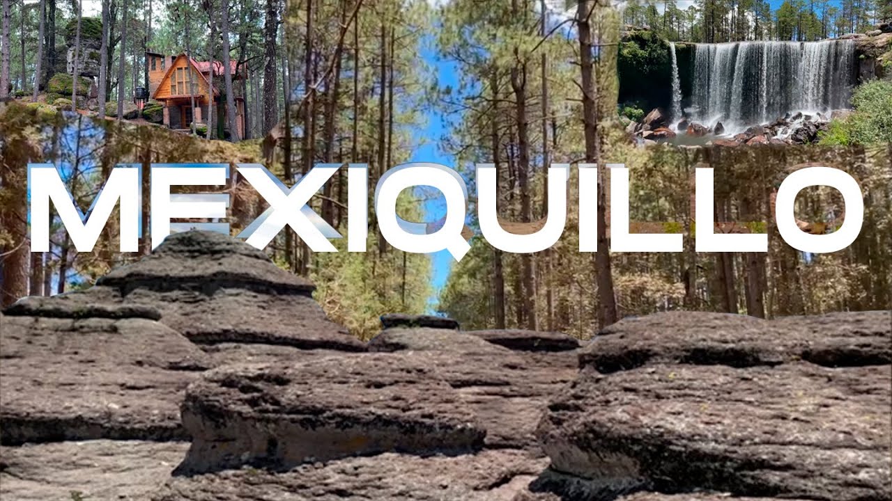 Mexiquillo Durango - un lugar mágico en el corazón de la Sierra Madre Occidental, ven y visita!