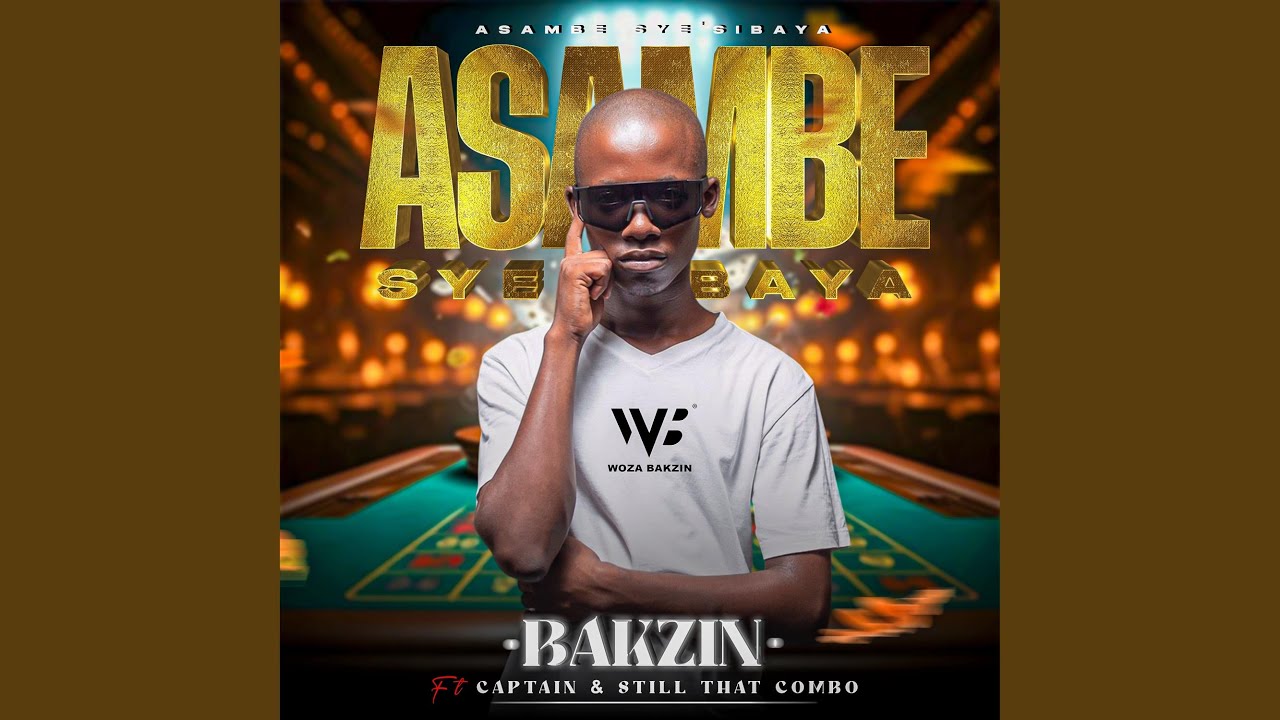 Asambe Sye'Sibaya (feat. Still That Combo & Captain)