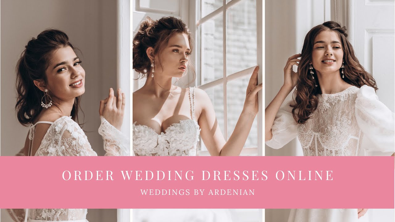 How To Order A Custom Wedding Dress Online | Weddings By Ardenian