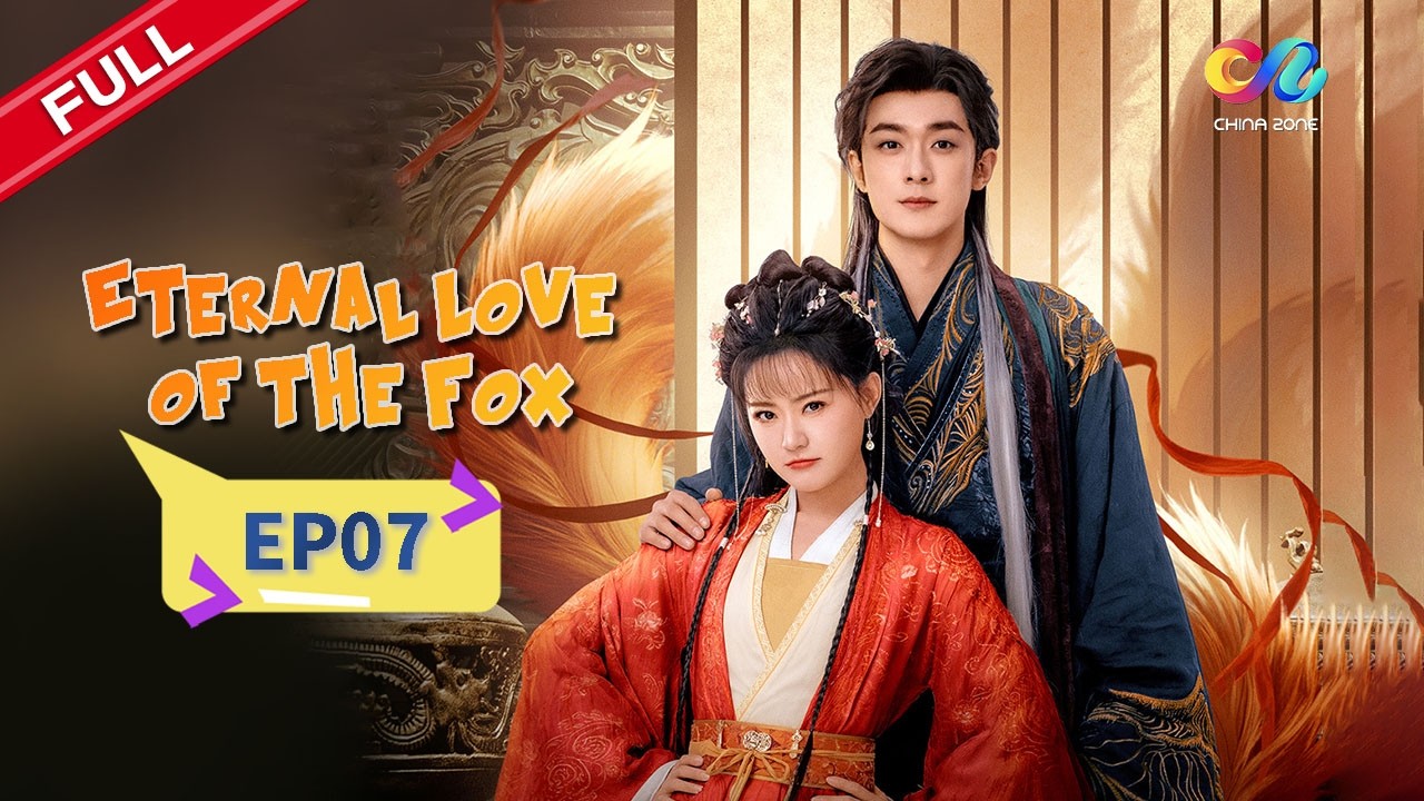 ENG SUB [EP07] 🦊 