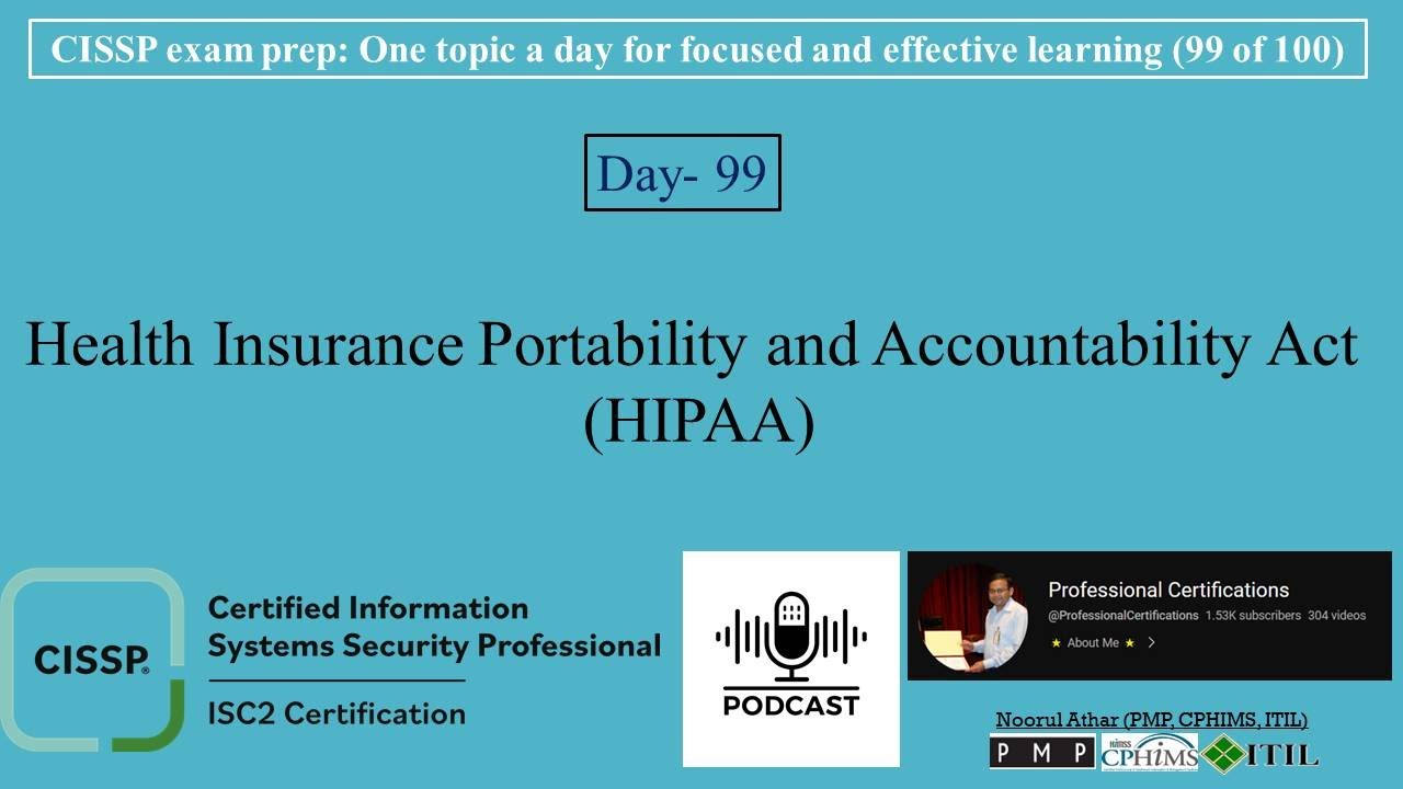 CISSP Exam Prep -099 | Health Insurance Portability and Accountability Act (HIPAA ) | 🛡️