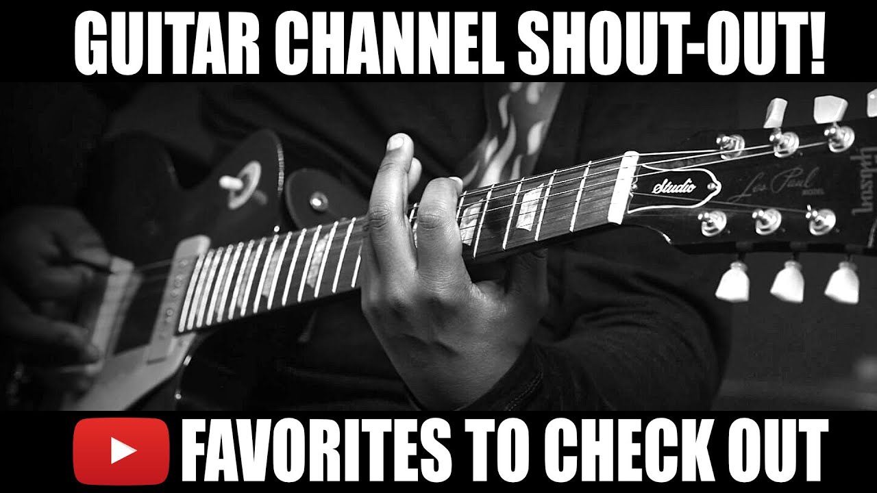 Best Guitar Channels: Shout Out