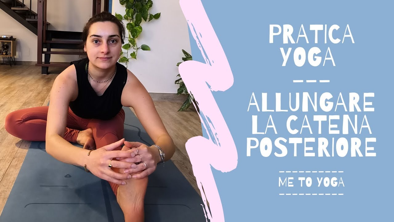 Yoga | pratica per allungare la catena posteriore