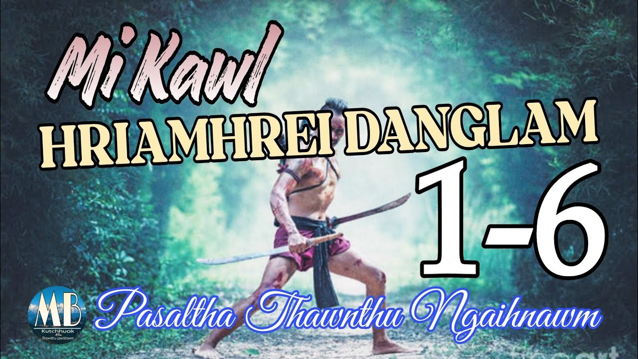 MI KAWL HRIAMHREI DANGLAM (1-6)