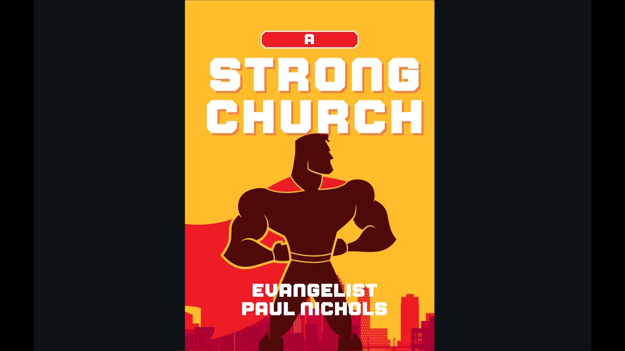 Paul Nichols - A Strong Church