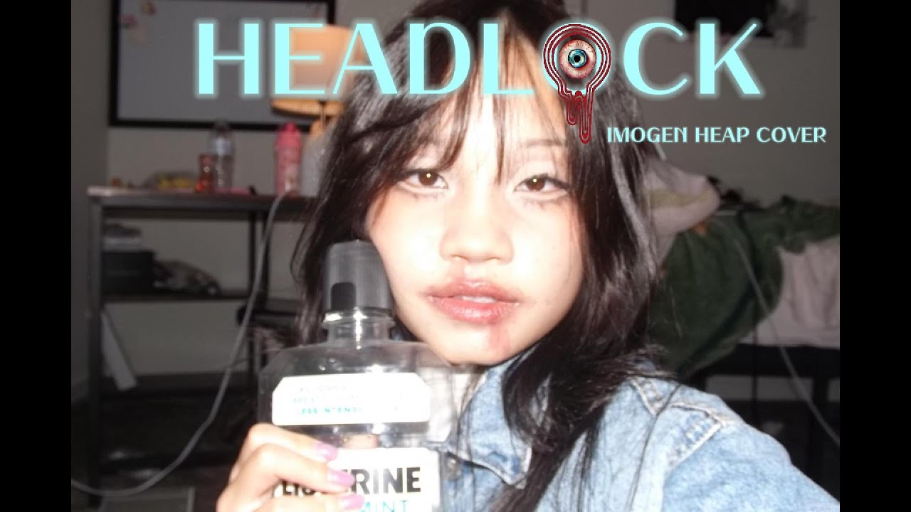 headlock - imogen heap cover | dalaabills