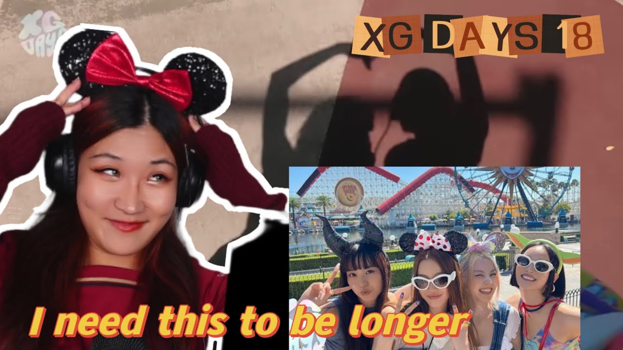 XG DAYS 18 - DISNEYLAND - JURIA IS 100% ME AT DISNELY LOLLL - I NEED THIS TO BE LONGER!!