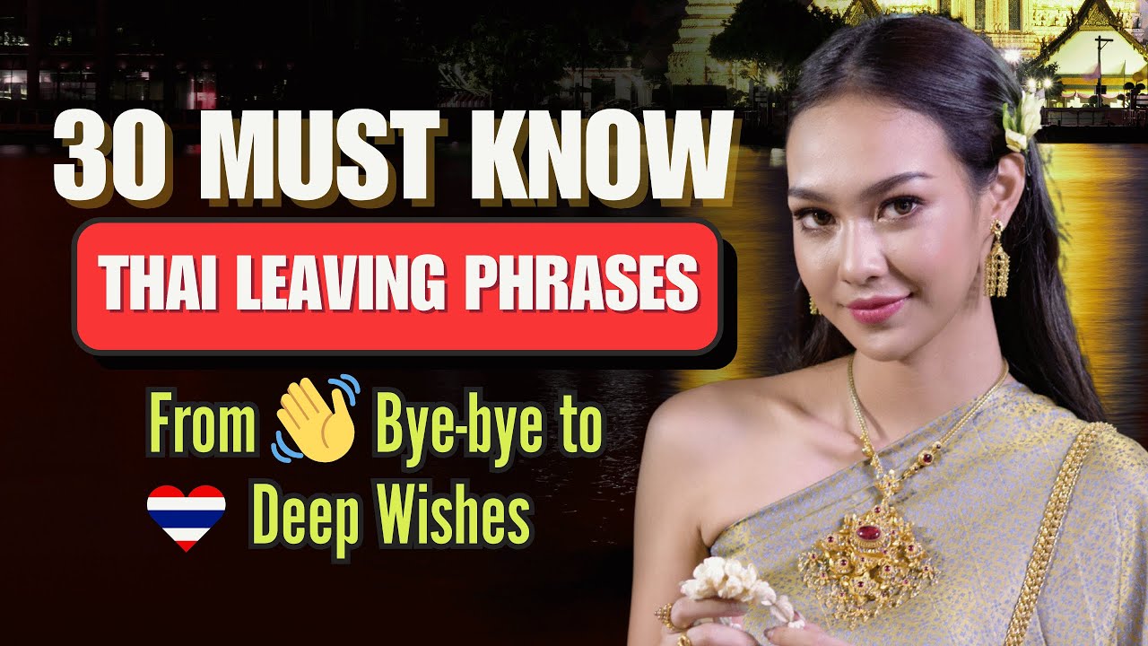 How to Say Goodbye in Thai – 30 Must-Know Phrases (Complete Guide)