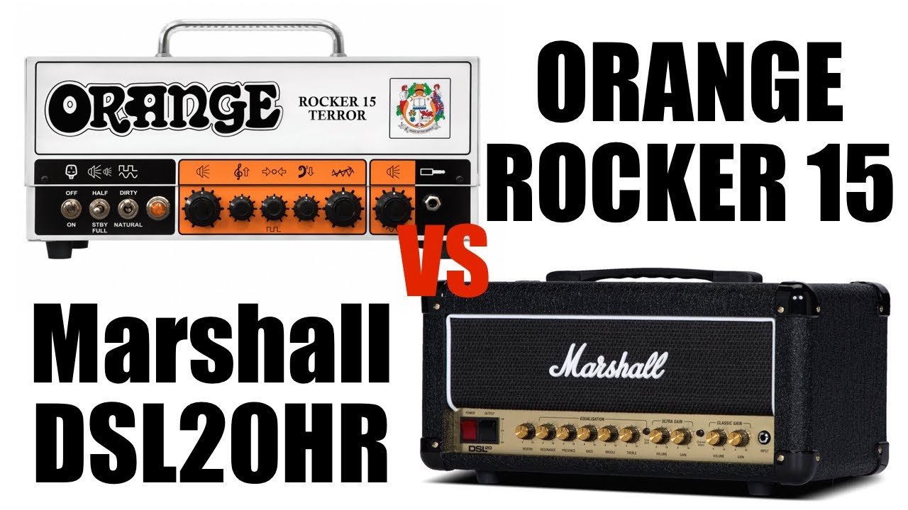 Marshall DSL20HR vs Orange Rocker 15