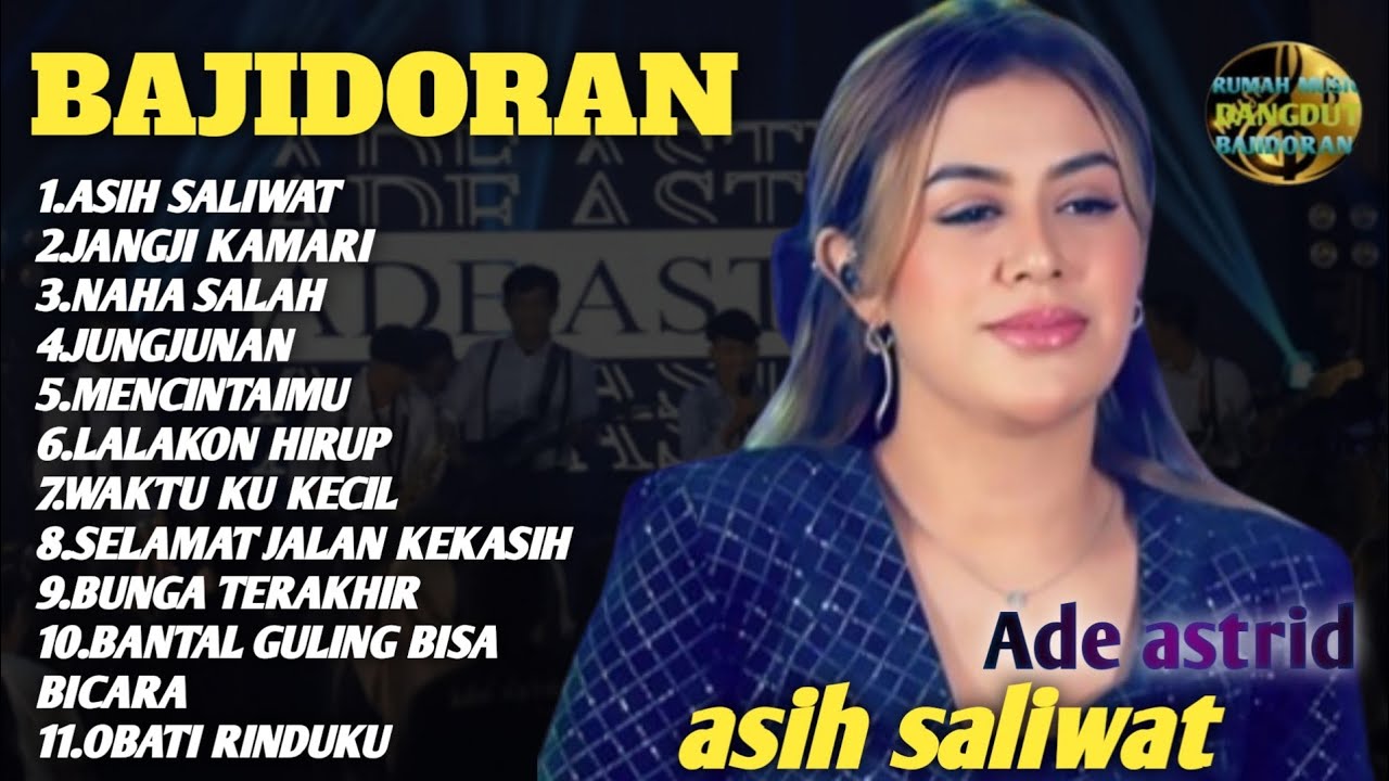 BAJIDORAN TERPOPULER 2025 | Ade Astrid – Asih Saliwat Full Album Terbaik