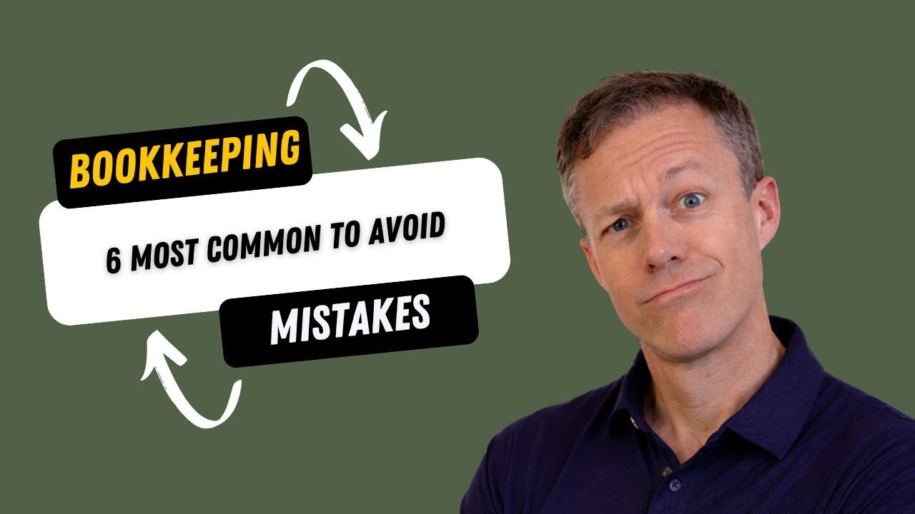 6 common bookkeeping mistakes and how to avoid them!