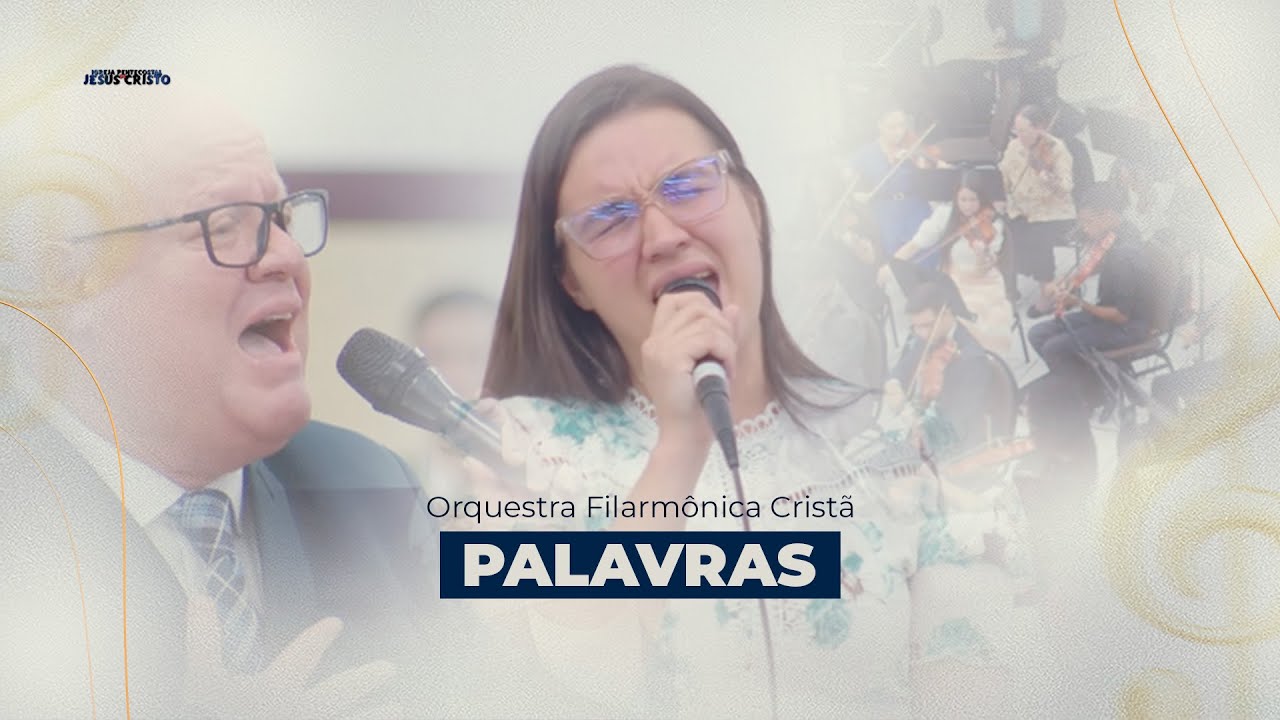 PALAVRAS | Orquestra Filarmônica Cristã | IPJC