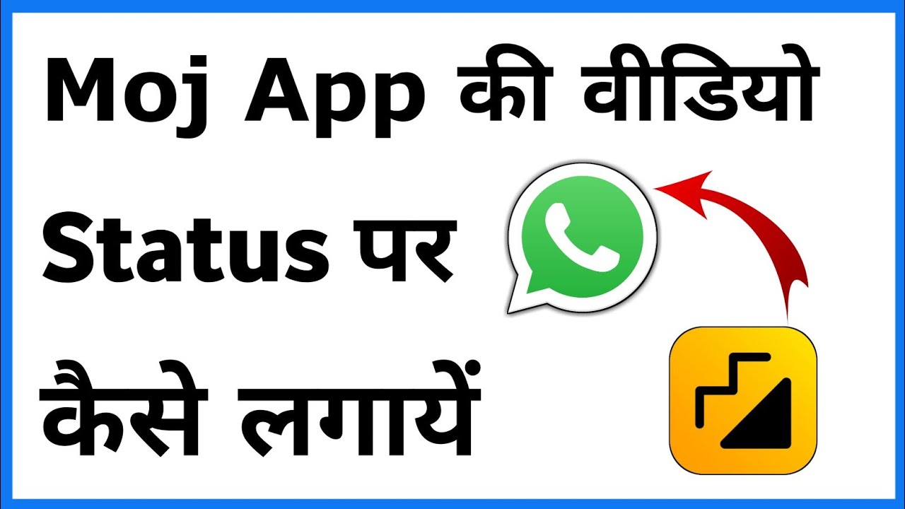 Moj App Ki Video Whatsapp Status Par Kaise Lagaye | How To Use Moj Video Whatsapp Status