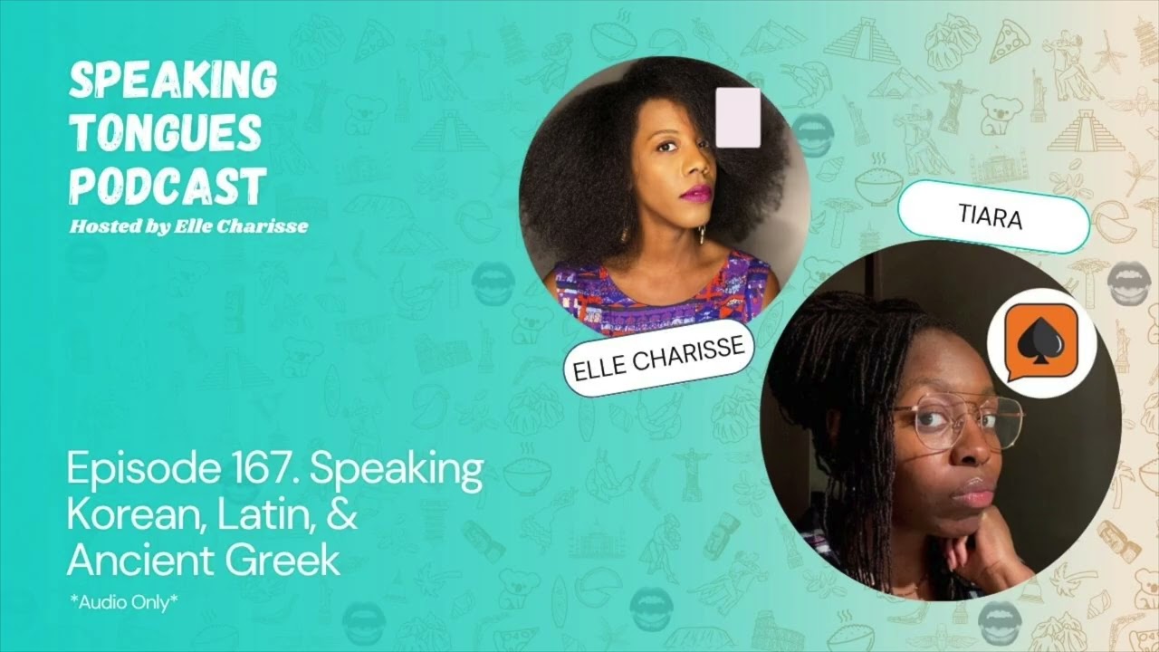 Episode 167. 🇰🇷 Speaking Korean, Latin, Ancient Greek