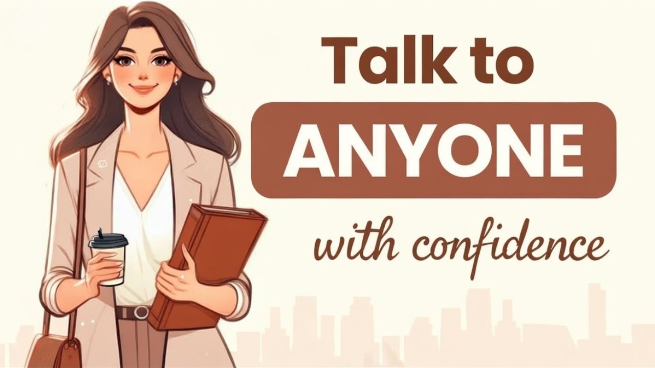 How to Talk to Anyone with Confidence | Conversation & Speaking Practice