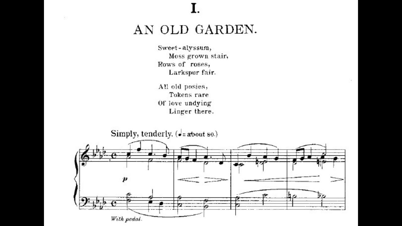 New England Idyls Op. 62 No. 1 - An Old Garden - Edward MacDowell (1902)