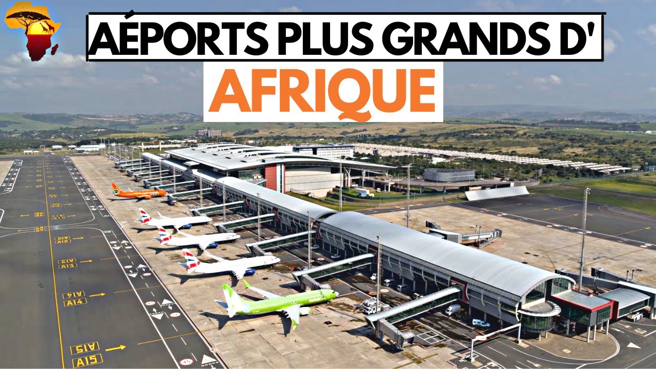 Top 10 des Aéroports les plus Grands et les plus Fréquentés d'AFRIQUE
