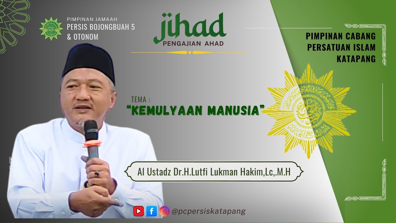 Al Ustadz Dr.H.Lutfi Lukman Hakim,Lc,.M.HI || Kemulyaan Manusia