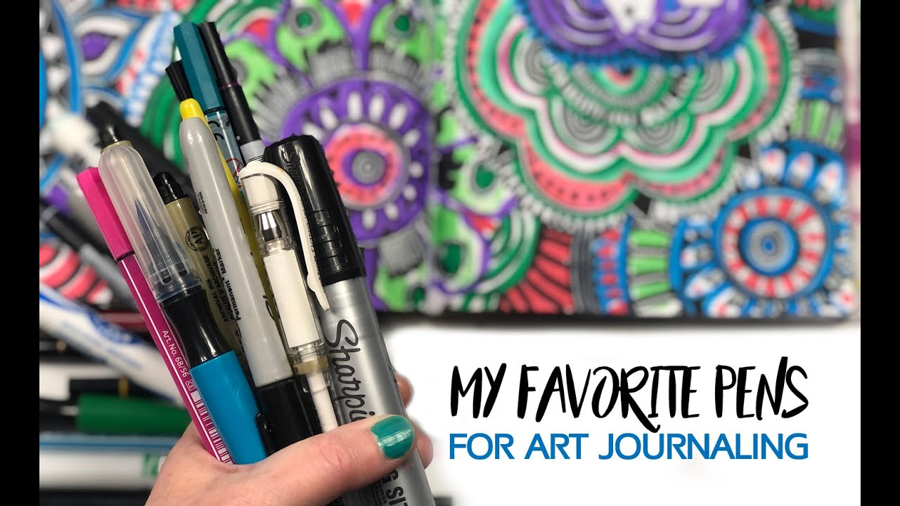 my favorite pens for art journaling