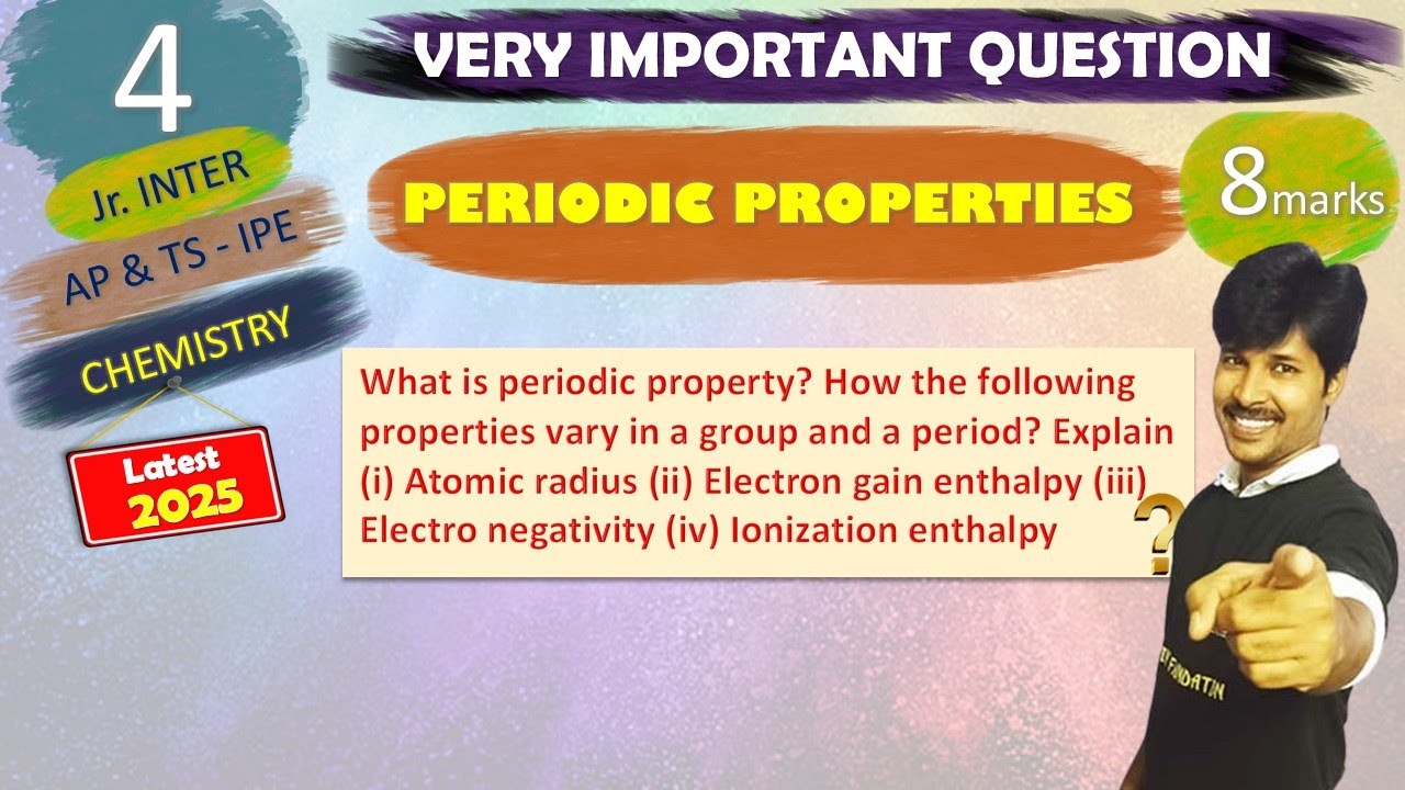04- 8marks - PERIODIC PROPERTIES- CHEM 1st year / TS & AP