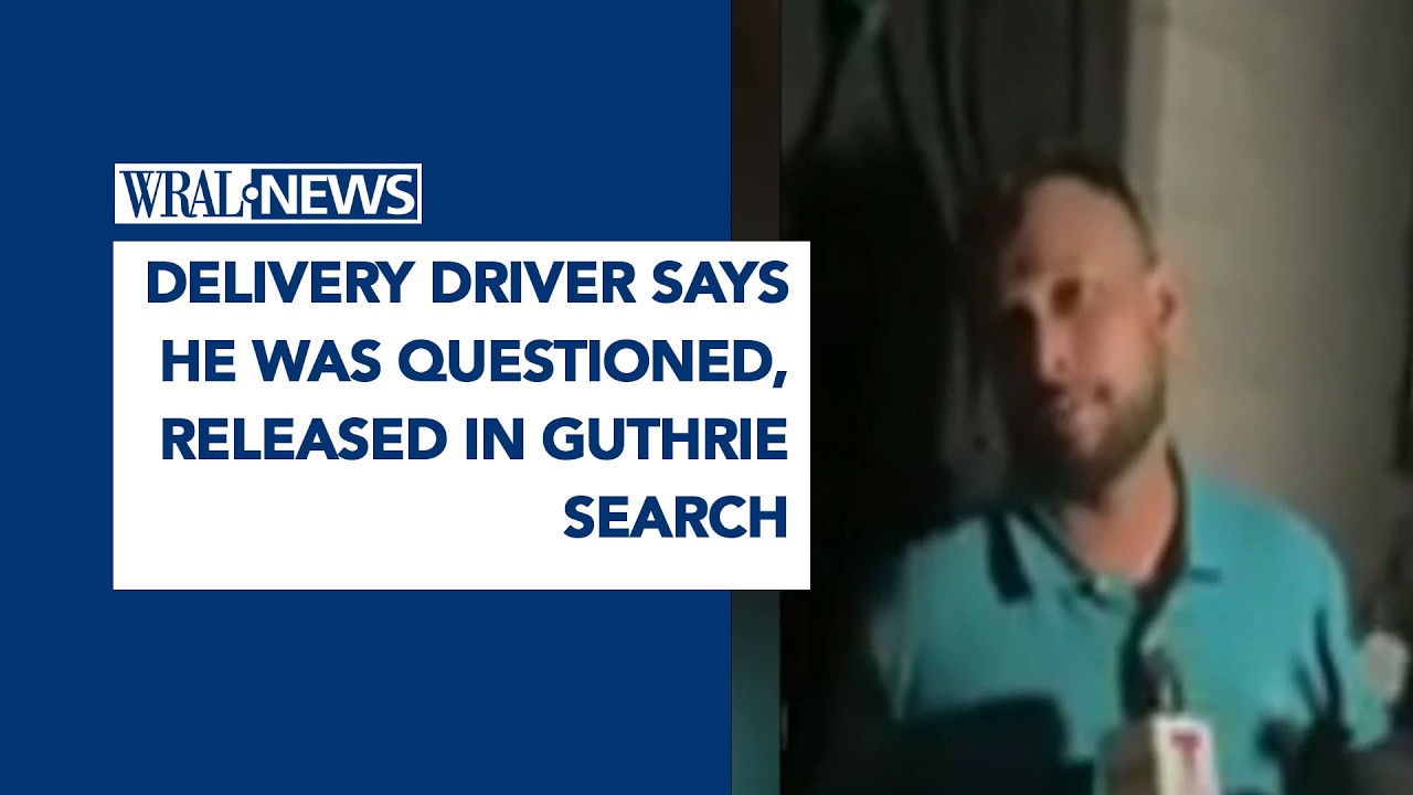Delivery driver says he was questioned, released in Guthrie search