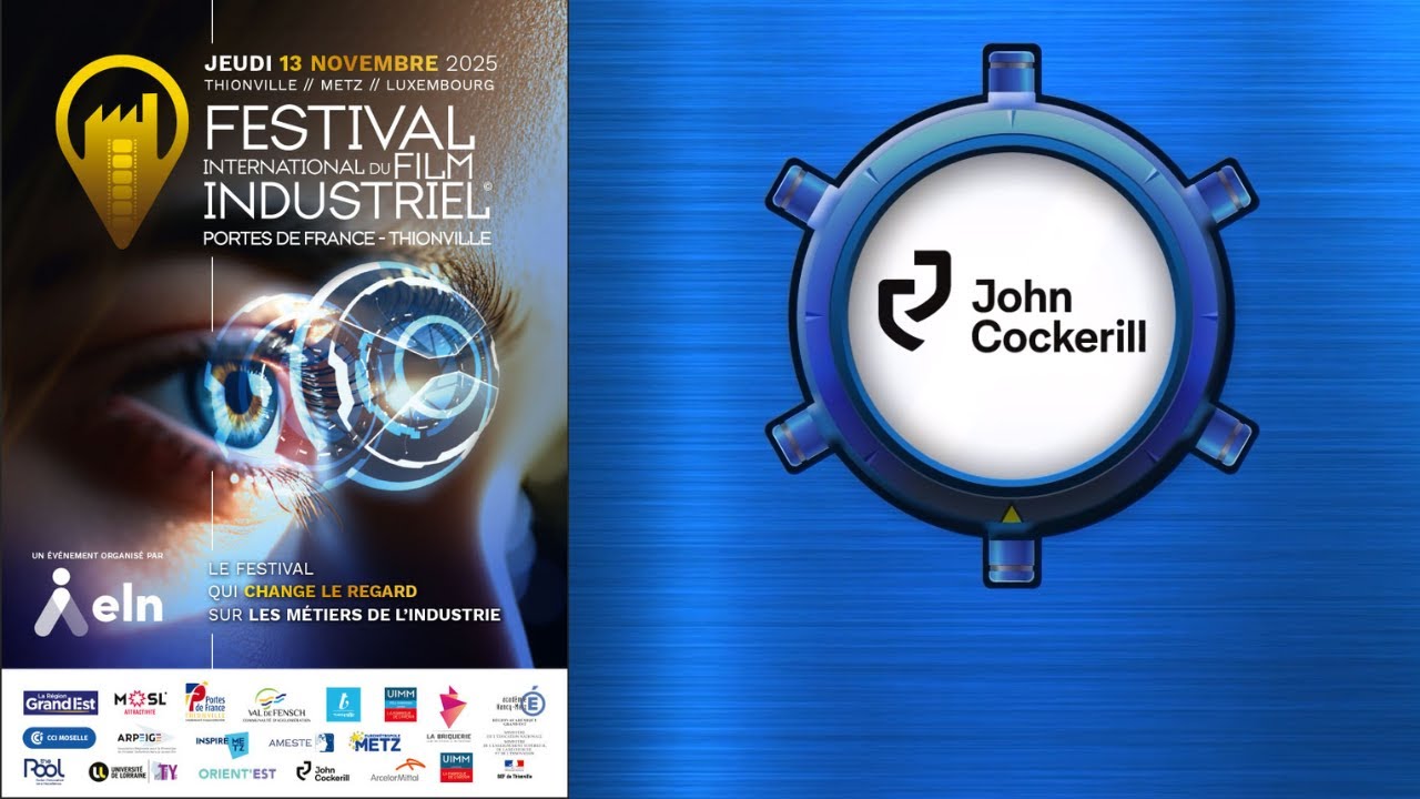 Festival International du Film Industriel Portes de France Thionville 2025 - JOHN COCKERILL