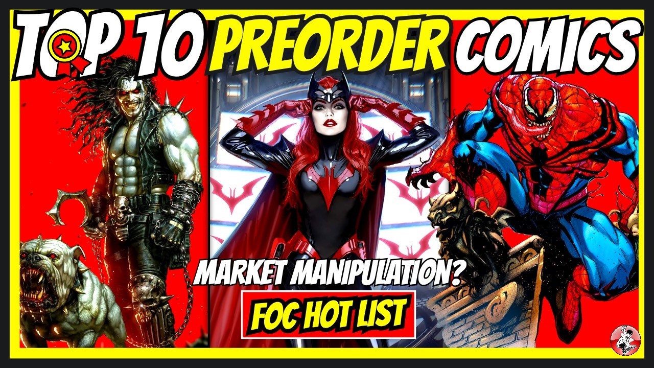 Top 10 New Preorder Comics 🔥 Final Order Cutoff &ndash; Week 8 2026 - Market Manipulation?