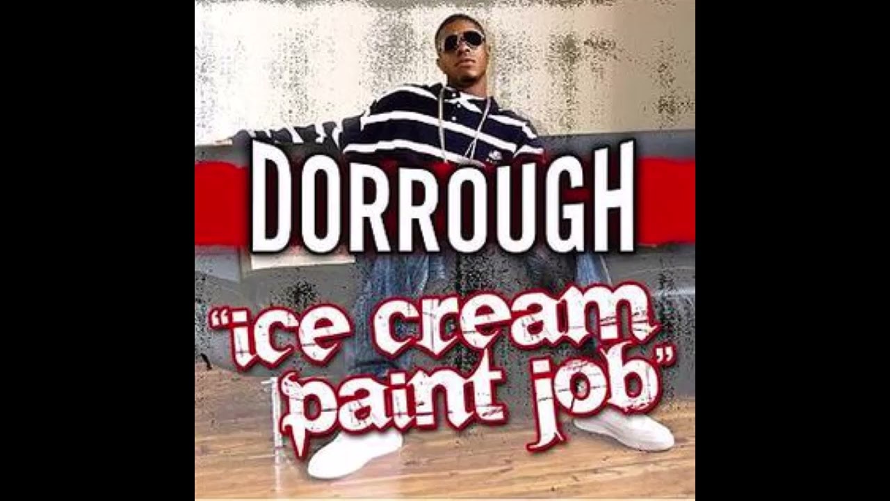 Dorrough Music - Ice Cream Paint Job (Clean)