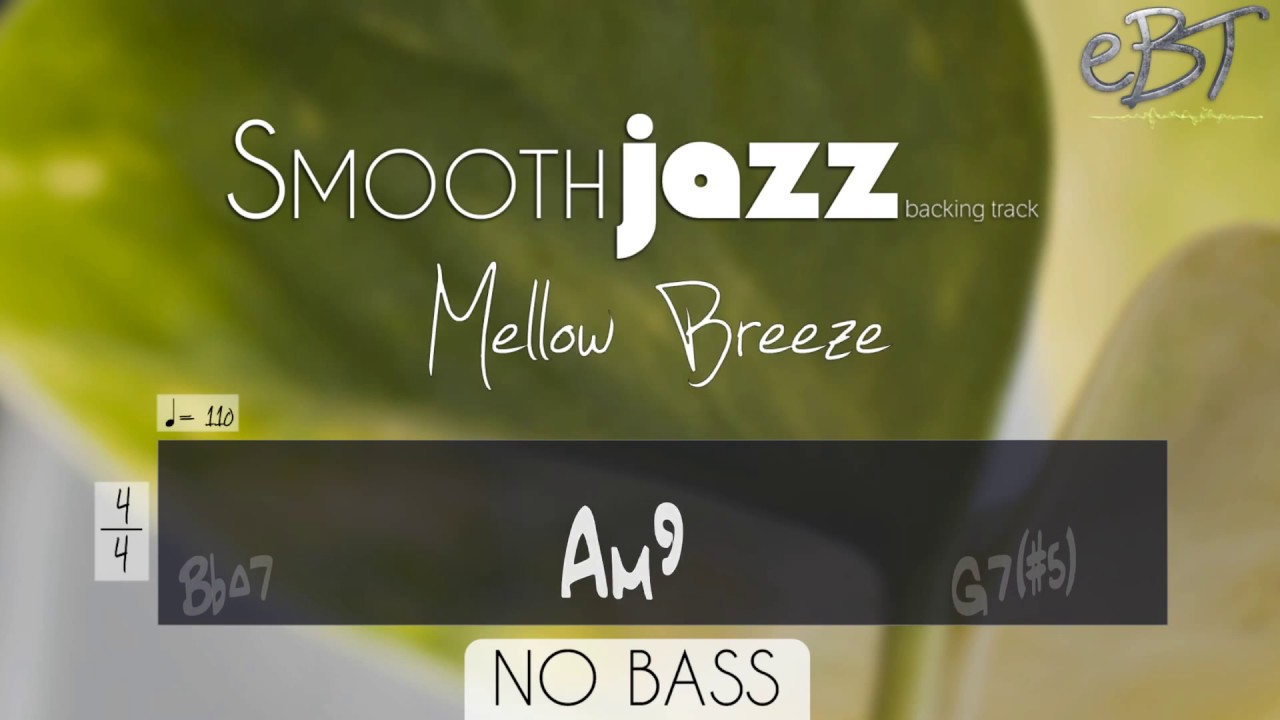MELLOW AND UPBEAT SMOOTH JAZZ BACKING! [NO BASS]