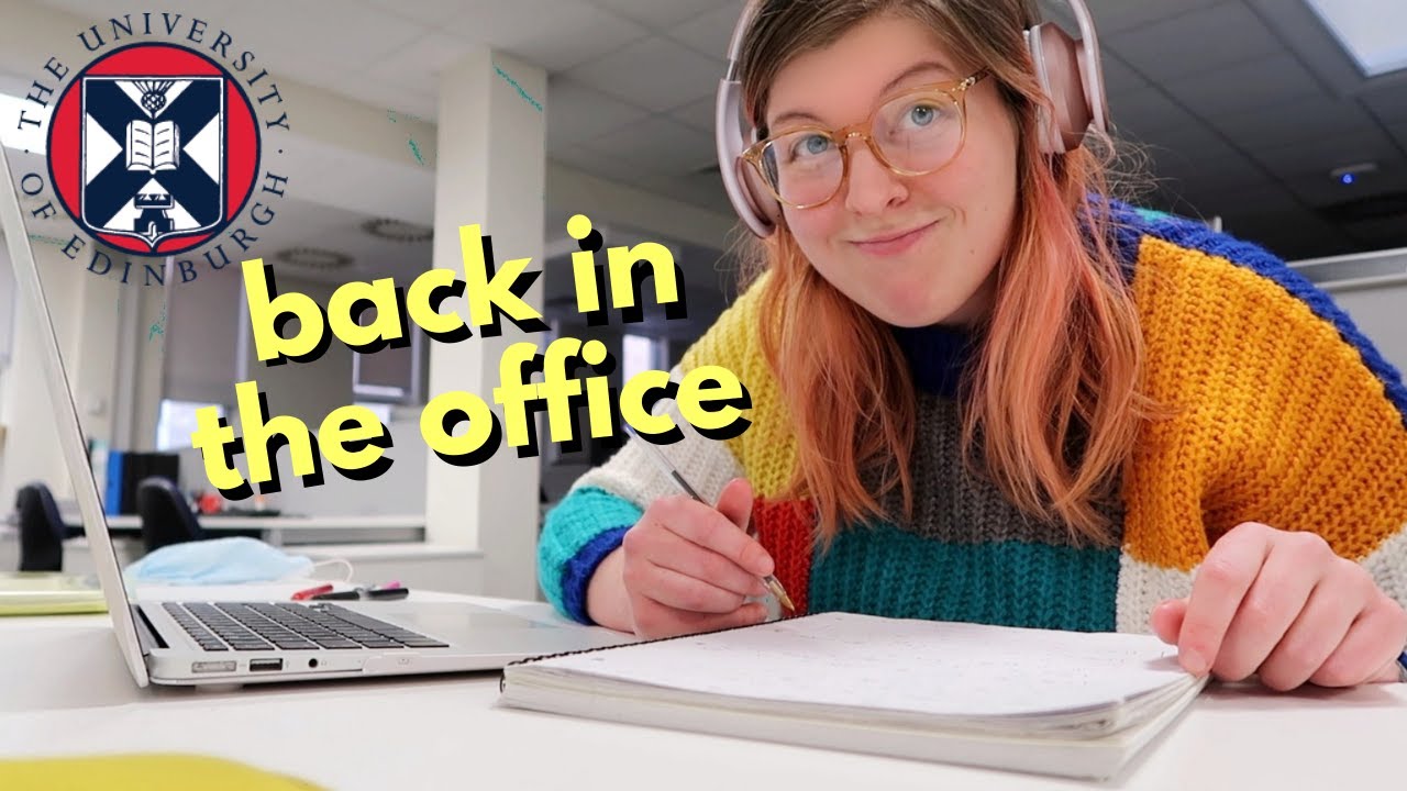A day in the life of a PhD student  | Returning to campus office after wfh for 20 months *Edinburgh*