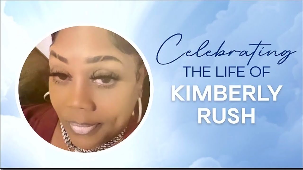 Celebrating The Life of Kimberly Rush - January 23, 2026