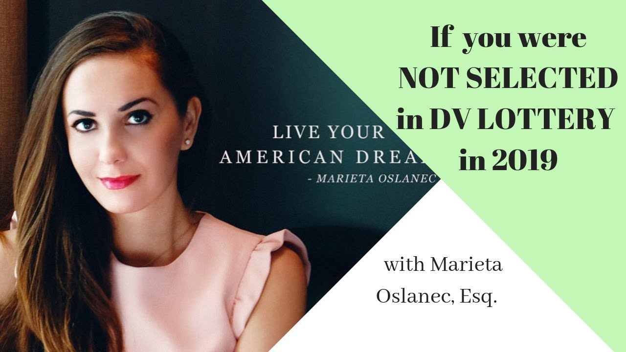 What to do if you were NOT selected in DV Visa Lottery in 2019🇺🇸