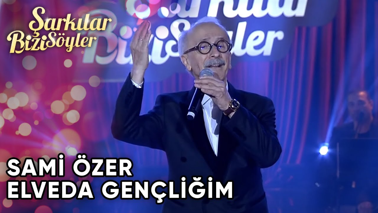 Elveda Gençliğim - Sami Özer | Şarkılar Bizi Söyler | Performans