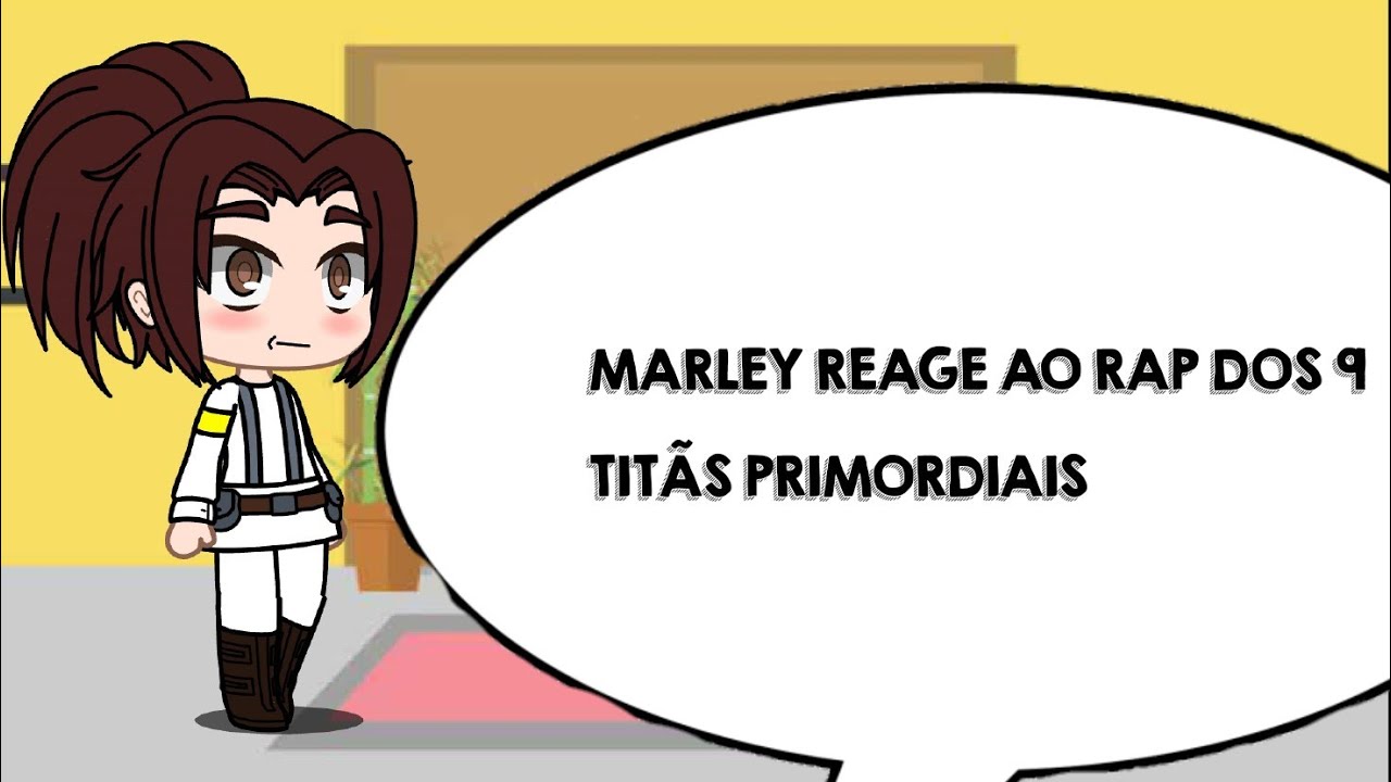 Marley reage ao rap dos 9 titãs primordiais (anirap) Gacha club (especial de mil inscrito 02/??)
