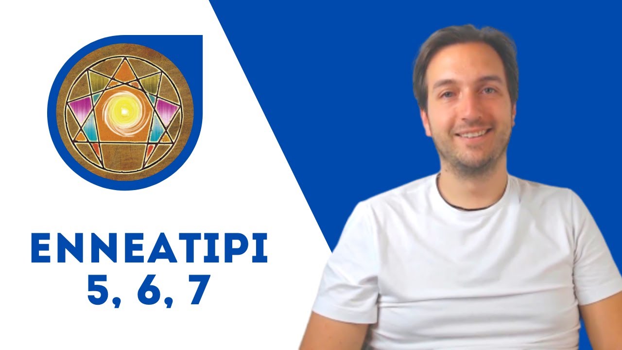 Enneatipi 5, 6, 7 - Razionalità, intelligenza e paura
