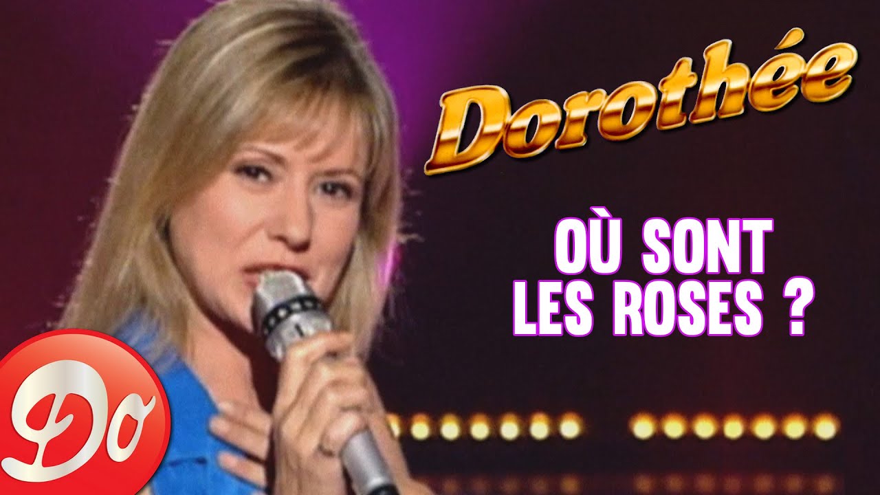 Dorothée - Où sont les roses ? (Prestation Club Do)