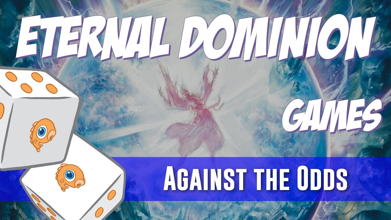 Against the Odds: Eternal Dominion (Games)